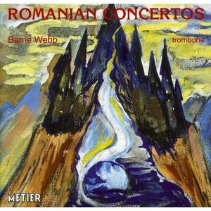 Barrie Webb - Romanian Trombone Concertos  CD